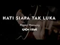 Lagu HATI SIAPA TAK LUKA // Poppy Mercury // KARAOKE GITAR AKUSTIK NADA CEWE ( FEMALE )