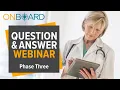 OnBoard Phase Three Q A Webinar for Health Care Providers