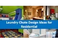 Laundry Chute Design Ideas for Residential