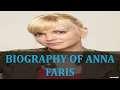 BIOGRAPHY OF ANNA FARIS