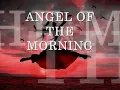 ANGEL OF THE MORNING - Juice Newton (Lyrics)