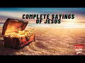 The Complete Sayings of Jesus in Chronological Order - KJV Dramatized
