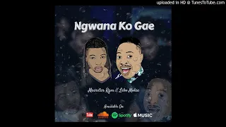meerster rgm ngwana ko gae feat lebo molax