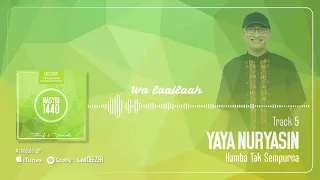 Download Hamba Tak Sempurna - Yaya Nuryasin. [Track 5] Album Nasyid 1440 MP3