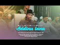 Lagu ADDINULANA - Gus Aflakha ft Gus kholil \u0026 kang Badol \u0026 Jagad Sholawat MN