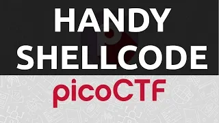 PicoCTF 2019 05 Handy Shellcode Pwntools