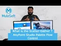 Scatter Gather Flow Control Palette AnyPoint Studio Mule 4 MuleSoft