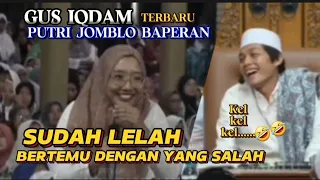 Download Putri cewek jomblo baperan sudah lelah bertemu dengan yang salah..!!.GUS IQDAM terbaru MP3