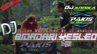 Download DJ BIDADARI KESLEO SLOW BASS GLERR BY DJ ANDIKA || Pernah Viral MP3