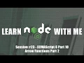 ECMAScript 6 - Arrow Functions Part 2
