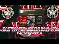 Download Lagu DJ BREAKBEAT TABOLA BALE V10 PART TERAKHIR BY RYO CS X WES TURU
