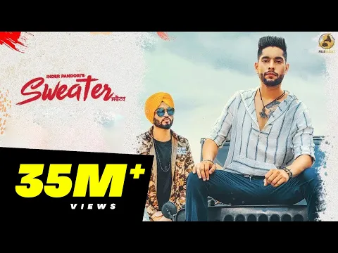 Download MP3 Sweater : Inder Pandori (Official Video) Preet Hundal |  2018 | Folk Rakaat