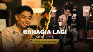 Download BAHAGIA LAGI - PICHE KOTA  || LIVE COVER BY ANTONIUS TURE MP3