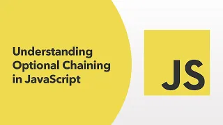 Javascript - Understanding Optional Chaining in JavaScript
