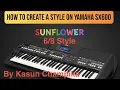 Lagu Create Sunflower 6/8 Beat for Yamaha SX600 | Download style from description