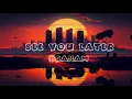 Download Lagu GRAHAM - see you later (lyrics)