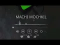 MR CRAZY -  MACHI MOCHKIL   (slowed + reverb)