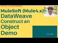 Dataweave construct an object in Mulesoft Anypoint Studio