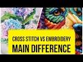What is the difference between embroidery and cross stitch How to cross stitch for beginners