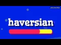 HOW TO SAY HAVERSIAN