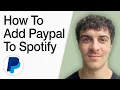 How To Add Paypal To Spotify Full 2025 Guide