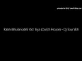 Download Lagu Kabhi Bhula kabhi Yad Kiya (Dutch House) - Dj Saurabh