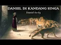 Download Lagu DANIEL DI KANDANG SINGA