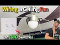 How to Wire a Ceiling Fan With Light on TWO Switches Fan Light Controlled Separately