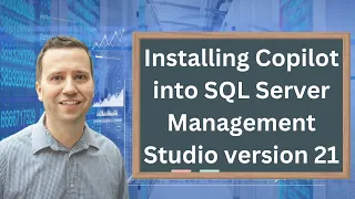 Installing Copilot into SQL Server Management Studio 21 SSMS 21