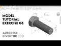 Threaded Bolt Hex Head Autodesk Inventor 2021 Exercise 08 Intermediate Tutorial