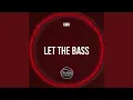 Lagu Let The Bass