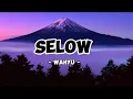 Download Lagu Wahyu - Selow (Lirik Lagu)