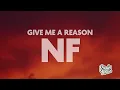 NF - GIVE ME A REASON (Lyrics)
