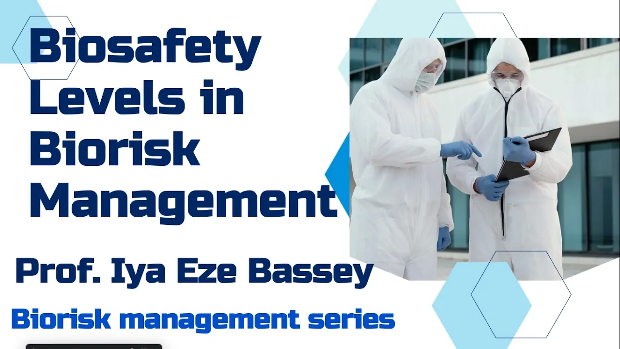 BIOSAFETY LEVELS IN BIORISK MANAGEMENT