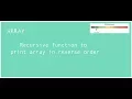 Recursive function to print array in reverse order