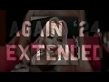 again ‘24 extended - jastin martin (slowed + reverb)