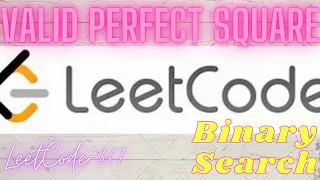 Binary Search Valid Perfect Square LeetCode-367 Question-5 DSA BOOTCAMP