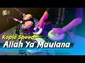 Download Lagu SHOLAWAT ALLAH YA MAULANA VERSI KOPLO SPEED