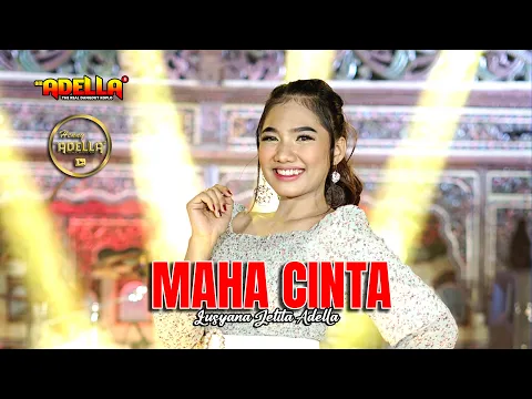 Download MP3 Maha Cinta - Lusyana Jelita Adella- OM ADELLA