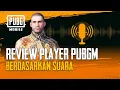 PUBG MOBILE | REVIEW PLAYER PUBG MOBILE BERDASARKAN SUARA 📹