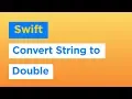 How to Convert String to Double and Float types using Swift 4