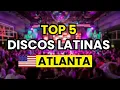 5 Mejores DISCOTECAS LATINAS en ATLANTA USA