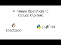 Leetcode - Minimum Operations to Reduce X to Zero Python
