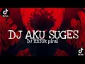 DJ AKU SUGES!!! SOUND TIKTOK VIRAL