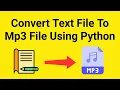 How to Convert Text File to Mp3 File Using Python Python Projects priyansh jain