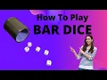 How Do You Play Bar Dice - Quick And Easy Dice Games