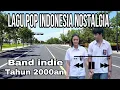LAGU POP INDONESIA NOSTALGIA//BAND INDIE TAHUN 2000AN