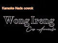 Download Lagu wong Ireng Cus Amanda Karaoke Nada Cowok