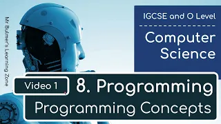 IGCSE Computer Science 2023-25 - Topic 8 Programming 1