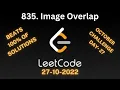 835 Image Overlap October Leetcode Challenge Medium LeetCode Daily Challenge MAANG